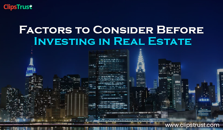 Factors-to-Consider-Before-Investing-in-Real-Estate