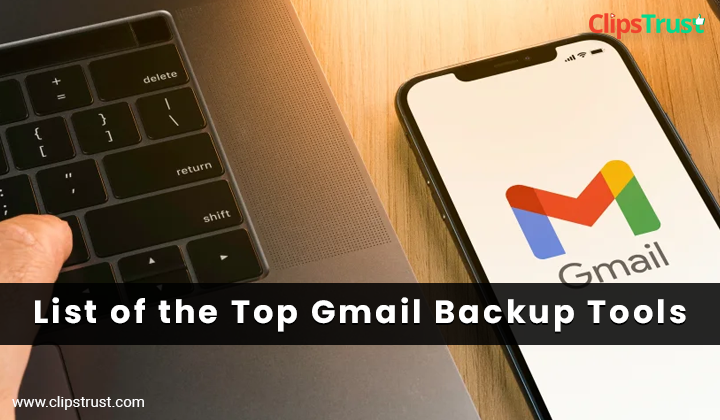 List-of-the-Top-Gmail-Backup-Tools