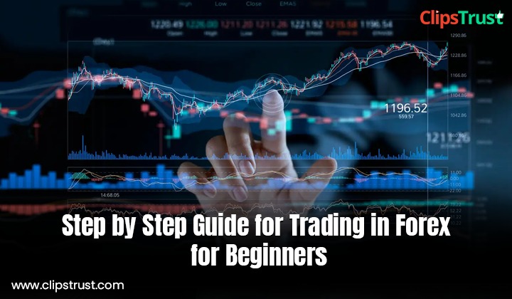 Step by Step guide for trading in forex