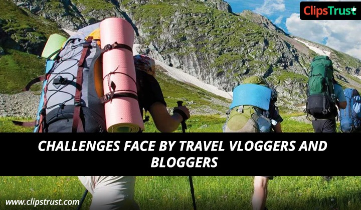 challenges faced while blogging and vlogging 