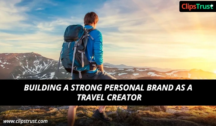 strong personal brand for travel bloggers and vloggers