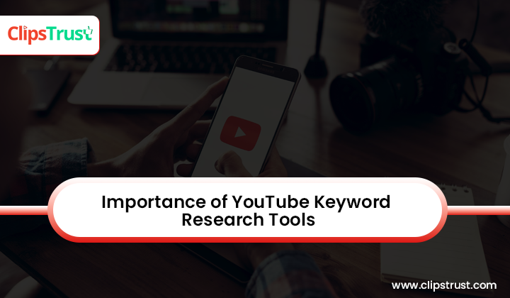 importance-of-youtube-keyword-research-tools