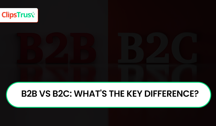 b2b vs b2c : the key difference