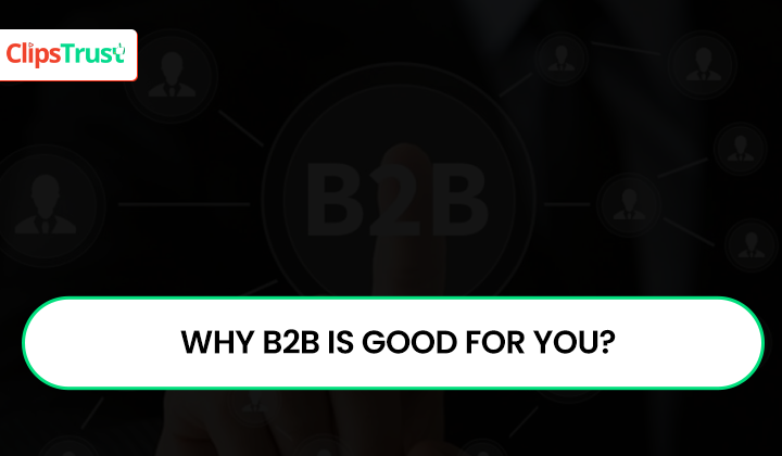 why is b2b good for you