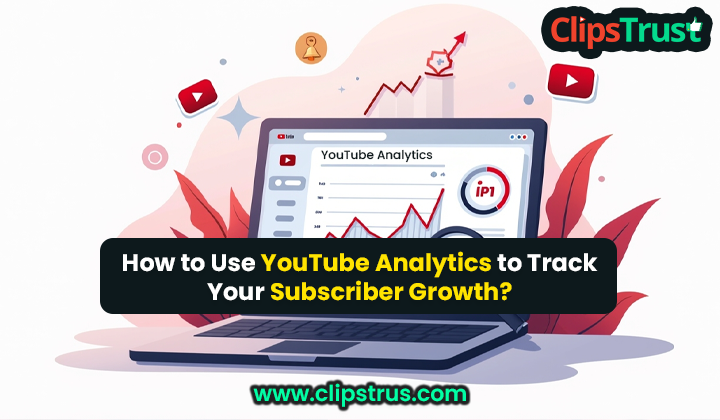 youtube analytics to track subscriber growth