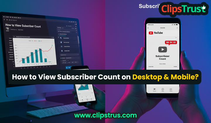 view subscribers on desktop & mobile