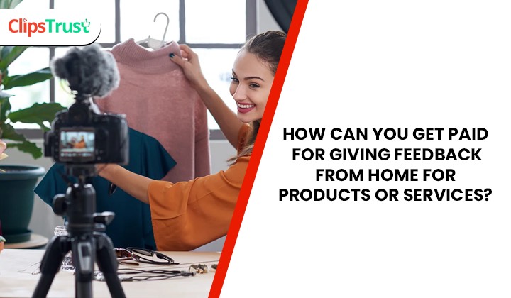 get paid for giving feedback from home products