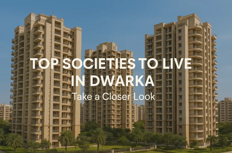 Top Luxury Societies in Dwarka